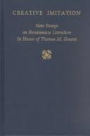 Cover of: Creative imitation: new essays on Renaissance literature in honor of Thomas M. Greene