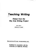 Cover of: Teaching writing: essays from the Bay Area Writing Project