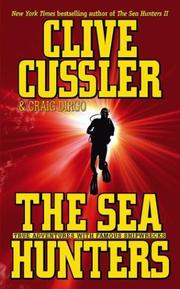 Cover of: The sea hunters: true adventures with famous shipwrecks