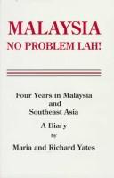 Cover of: Malaysia, no problem lah!: four years in Malaysia and Southeast Asia : a diary