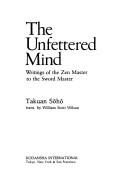 The unfettered mind by Takuan Sōhō
