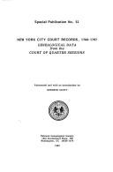 Cover of: New York City court records, 1760-1797: genealogical data from the court of quarter sessions