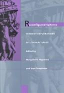 Cover of: Reconfigured spheres: feminist explorations of literary space