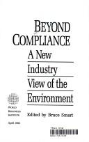 Cover of: Beyond compliance by edited by Bruce Smart.