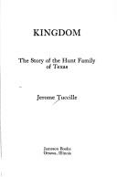 Cover of: Kingdom: the story of the Hunt family of Texas
