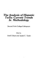 Cover of: The Analysis of Hispanic texts: current trends in methodology : second York College Colloquim