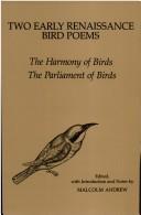 Cover of: Two early Renaissance bird poems: The harmony of birds, The parliament of birds
