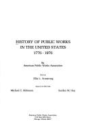 Cover of: History of public works in the United States, 1776-1976