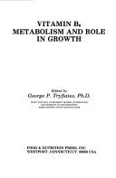 Cover of: Vitamin B6: Metabolism and Role in Growth