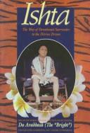 Cover of: Ishta: the way of devotional surrender to the divine person