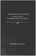 Cover of: The Fables of LA Fontaine: A Critical Edition of the Eighteenth-Century Vocal Settings (Juilliard Performance Guides, No 2)
