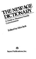 Cover of: The New Age dictionary: a guide to planetary family consciousness