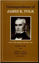 Cover of: Correspondence of James K. Polk: September-December 1844 (Correspondence of James K Polk)