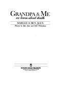 Cover of: Grandpa and Me by Marlee Alex, Alex Ben