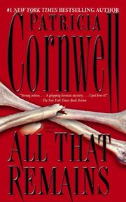 Cover of: All That Remains: A Scarpetta Novel (Kay Scarpetta Mysteries)