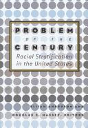 Cover of: Problem of the Century: Racial Stratification in the United States
