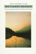Cover of: The Sierra Club wetlands reader by Sam Wilson, Tom Moritz