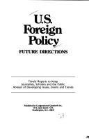 Cover of: U.S. Foreign Policy: Future Directions (A Contemporary affairs report)