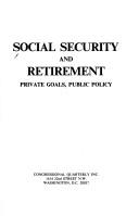 Cover of: Social security and retirement: private goals, public policy.