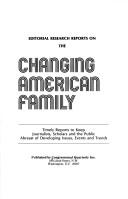 Cover of: Editorial research reports on the changing American family.
