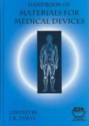 Handbook of materials for medical devices by J. R. Davis