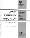 Cover of: Lower extremity amputation: a guide to functional outcomes in physical therapy management