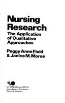 Nursing research by Peggy-Anne Field, Peggy Anne Field, Janice M. Morse