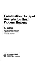 Combustion hot spot analysis for fired process heaters by E. Talmor