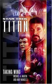 Star Trek Titan - Taking Wing by Michael A. Martin, Andy Mangels