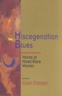 Cover of: Miscegenation Blues: Voices of Mixed Race Women