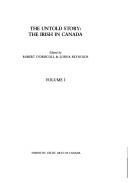 Cover of: Untold Story : The Irish in Canada (2-Volume Set)