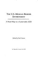 Cover of: The U.S.-Mexican border environment: a road map to a sustainable 2020
