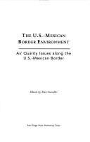 The U.S.-Mexican border environment by Alan Sweedler