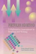 Cover of: Portfolios and Beyond: Collaborative Assessment in Reading and Writing