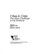 Cover of: Cities in Crisis: The Urban Challenge in the Americas