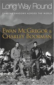 Long way round by Ewan McGregor, Charley Boorman