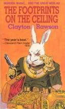 Cover of: The Footprints on the Ceiling (A Crime Classic) by Clayton Rawson