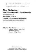 Cover of: New technology and documents librarianship: proceedings of the Third Annual Library Government Documents and Information Conference