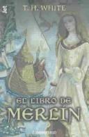 Cover of: Libro de merlin by Terrence H. White