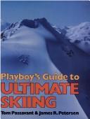 Cover of: Playboy's guide to ultimate skiing