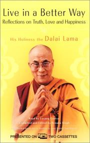 Cover of: Live in a Better Way by His Holiness Tenzin Gyatso the XIV Dalai Lama