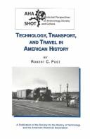 Cover of: Technology, Transport, and Travel in American History (Historical Perspectives on Technology, Society, and Culture)