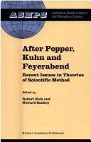Cover of: After Popper, Kuhn and Feyerabend: Recent Issues in Theories of Scientific Method (Studies in History and Philosophy of Science)