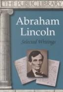 Cover of: The Autobiography and Selected Writings of Abraham Lincoln