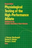 Cover of: Physiological Testing of the High Performance Athlete | J. Duncan Macdougall