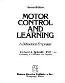 Motor control and learning by Richard A. Schmidt, Richard A. Schmidt, Timothy Donald Lee