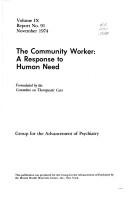 The community worker by Group for the Advancement of Psychiatry. Committee on Therapeutic Care.