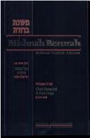 Cover of: Mishnah berurah: the classic commentary to Shulchan aruch Orach chayim, comprising the laws of daily Jewish conduct