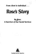Cover of: Rose's story: from client to individual--