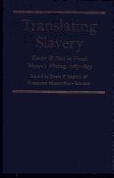 Translating slavery : gender and race in French women's writing, 1783-1823